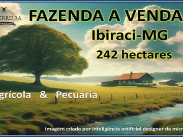 FAZENDA AGROPECUÁRIA A VENDA EM IBIRACI-MG